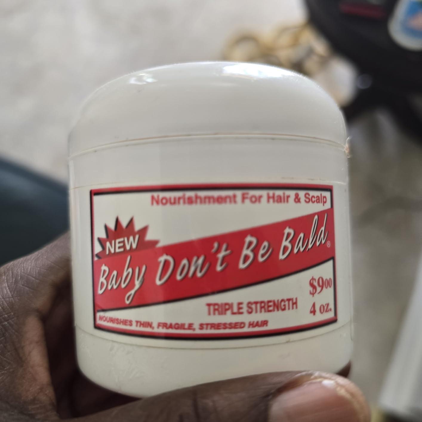 BABY DONT BE BALD HAIR & SCALP CONDITON TRIPAL STRENGHT 4OZ