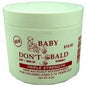 BABY DONT BE BALD  TRIPLE STRENGHT8OZ